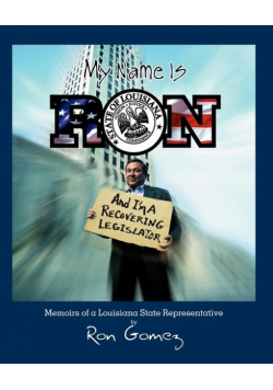 My name is Ron, and I'm a recovering legislator