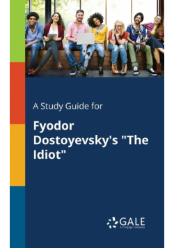 A Study Guide for Fyodor Dostoyevsky's "The Idiot"