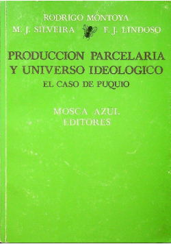 Produccion parcelaria y universo ideologico