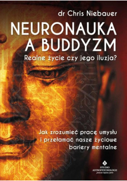 Neuronauka a buddyzm Realne życie