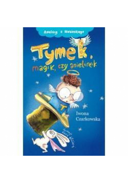 Anielscy z Niebieskiego T2. Tymek, magik..