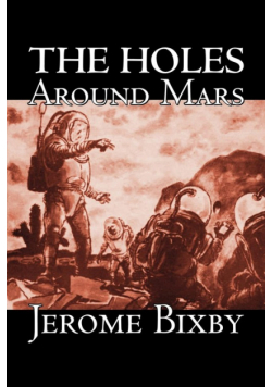 The Holes Around Mars by Jerome Bixby, Science Fiction, Adventure