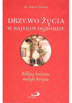 Drzewo życia w rajskim ogrodzie. Biblijne korzenie