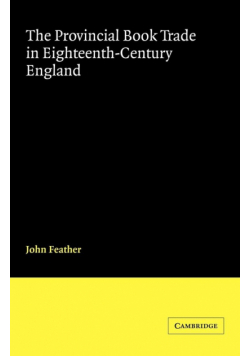 The Provincial Book Trade in Eighteenth-Century England