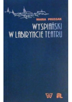Wyspiański w labiryncie teatru