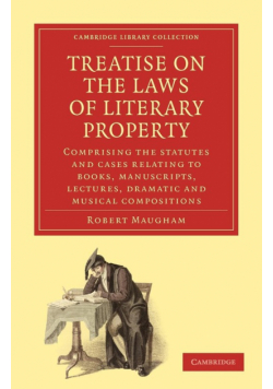 Treatise on the Laws of Literary Property