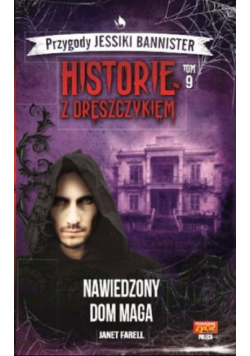 Historie z dreszczykiem Tom 9 Nawiedzony dom maga