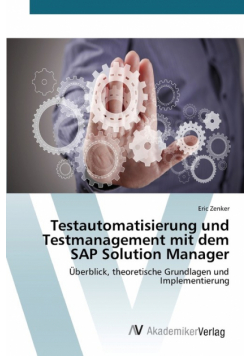 Testautomatisierung und Testmanagement mit dem SAP Solution Manager