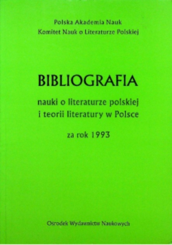 Bibliografia nauki o literaturze polskiej i eorii literatury w Polsce za rok 1993