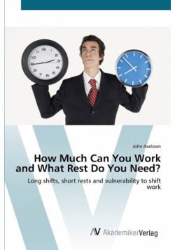 How Much Can You Work and What Rest Do You Need?