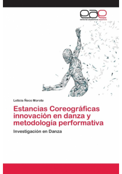 Estancias Coreográficas innovación en danza y metodología performativa