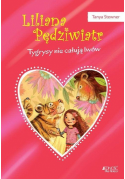 Liliana Pędziwiatr. Tygrysy nie całują lwów