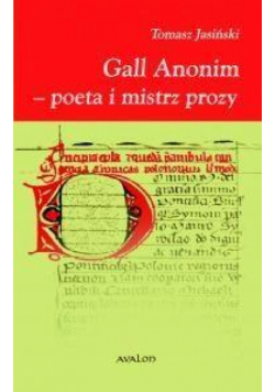 Gall Anonim - poeta i mistrz prozy