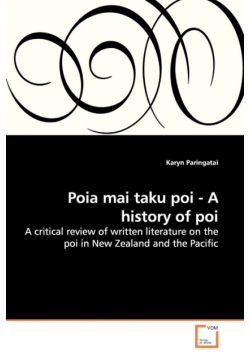 Poia Mai Taku Poi - A History of Poi