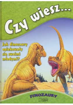 Czy wiesz Dinozaury