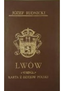 Lwów Karta z dziejów Polski reprint z 1943r