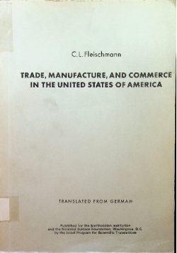 Trade Manufacture and Commerce in the United States of America
