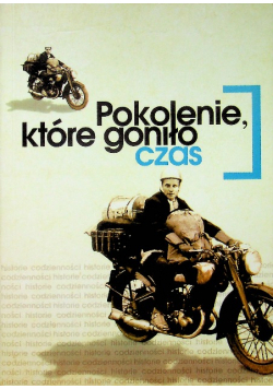 Pokolenie które goniło czas