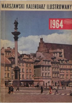 Warszawski kalendarz ilustrowany Stolicy 1964