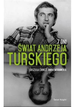 7 Dni Świat Andrzeja Turskiego