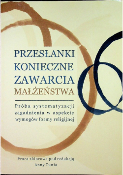 Przesłanki konieczne zawarcia małżeństwa