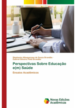Perspectivas Sobre Educação e(m) Saúde