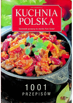 Kuchnia Polska Doskonałe przepisy dla każdej Pani Domu