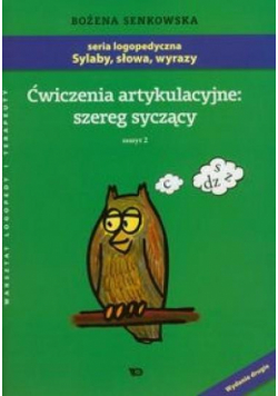 Ćwiczenia artykulacyjne: szereg syczący Zeszyt 2