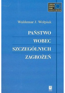Państwo wobec szczególnych zagrożeń
