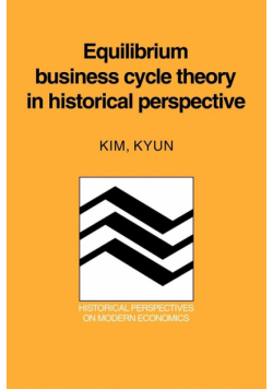 Equilibrium Business Cycle Theory in Historical Perspective