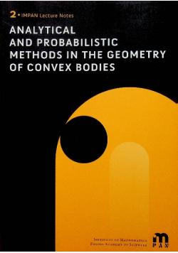 Analytical and Probabilistic Methods in the Geometry of convex bodies