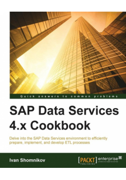 SAP Data Services 4.x Cookbook