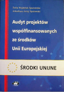 Audyt projektów współfinansowanych ze środków Unii Europejskiej