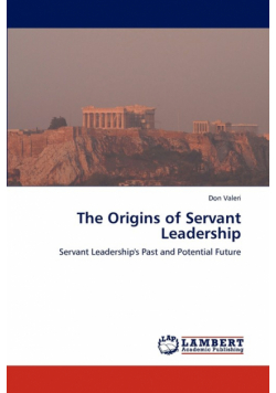 The Origins of Servant Leadership