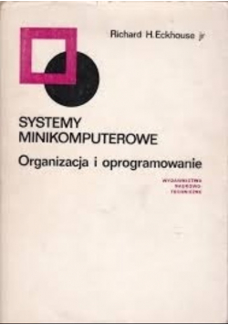 Systemy minikomputerowe Organizacja i oprogramowanie