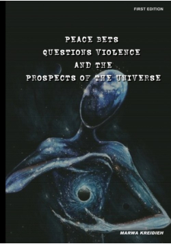 Peace Bets Questions Violence And The Prospects Of The Universe