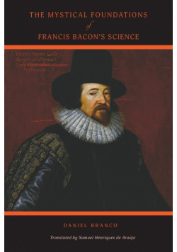 The Mystical Foundations of Francis Bacon's Science