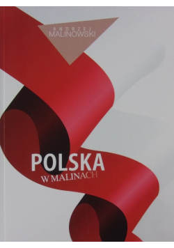 Polska w malinach autograf autora