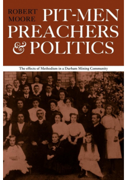 Pitmen Preachers and Politics