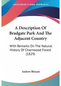 A Description Of Bradgate Park And The Adjacent Country