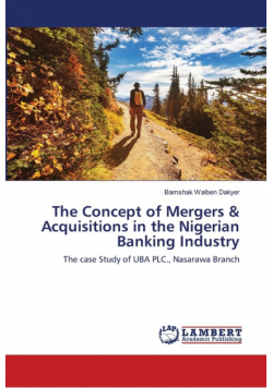 The Concept of Mergers & Acquisitions in the Nigerian Banking Industry