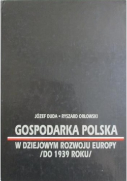 Gospodarka polska w dziejowym rozwoju Europy