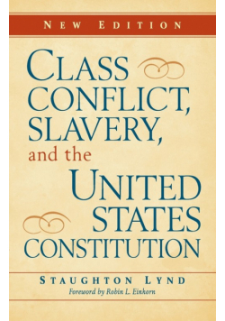 Class Conflict, Slavery, and the United States Constitution