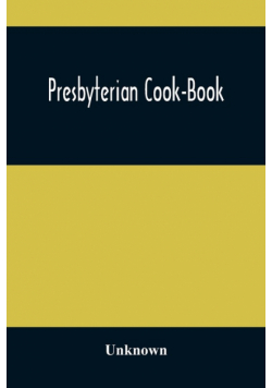 Presbyterian Cook-Book