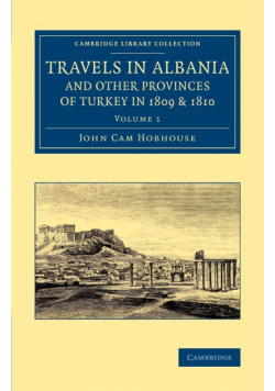 Travels in Albania and Other Provinces of Turkey in 1809 and 1810