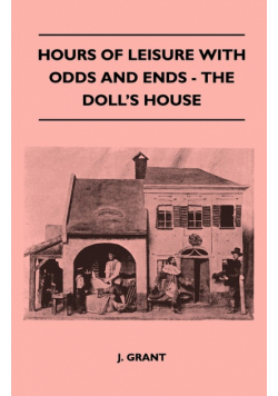 Hours Of Leisure With Odds And Ends - The Doll's House