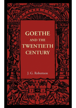 Goethe and the Twentieth Century