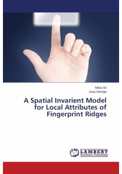 A Spatial Invarient Model for Local Attributes of Fingerprint Ridges