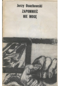 Zapomnieć nie mogę