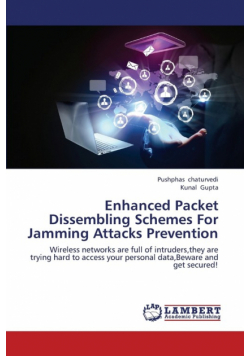 Enhanced Packet Dissembling Schemes For Jamming Attacks Prevention